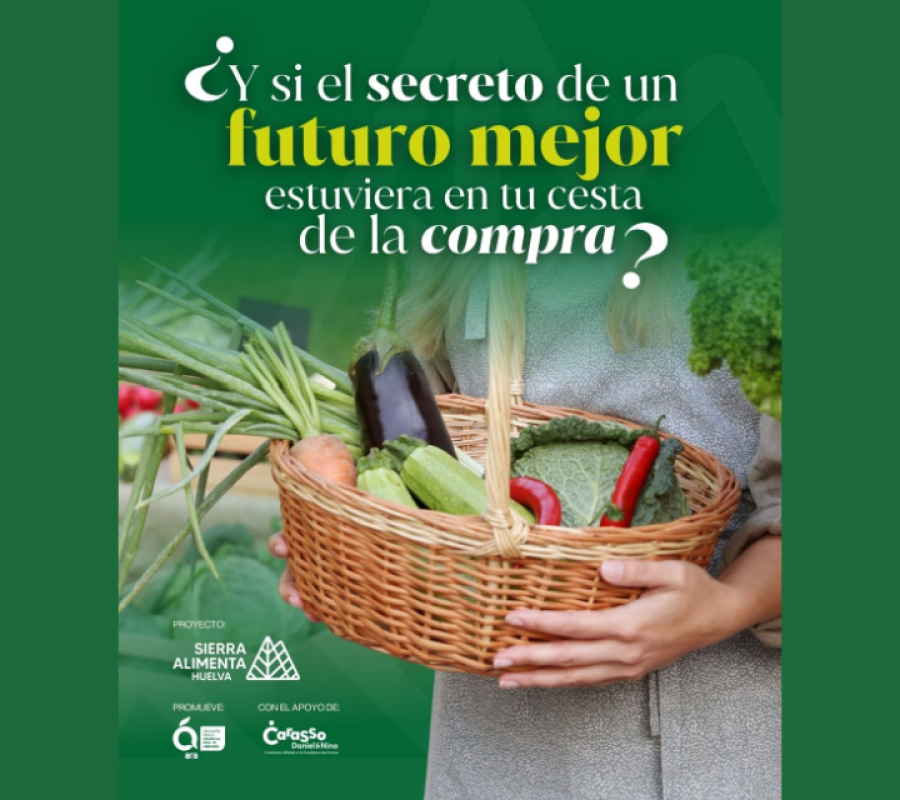 SierraAlimenta Huelva lanza la campaña «Si viene de cerca, sabe mejor» para impulsar el consumo de productos locales y agroecológicos
