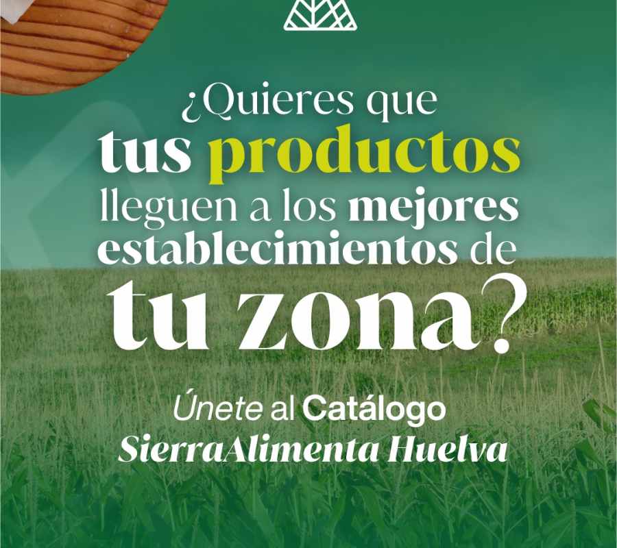 Participa en el Catálogo de Productos de SierraAlimenta Huelva