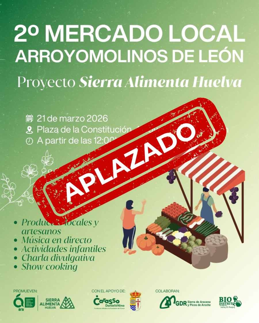 Ir a "El Mercado Local de SierraAlimenta Huelva en Arroyomolinos de León del 21 de marzo se cancela por previsión de lluvias "